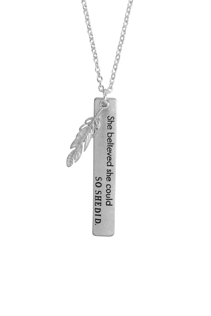 "SHE BELIEVED SHE COULD" MESSAGE CHARM PENDANT NECKLACE